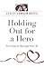 Holding Out for a Hero, Five Steps to Marriage Over 40