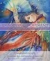 Embodying Movement: Ground your whole being (A Woman's Series) Embodying Movement: Ground your whole being (A Woman's Series)