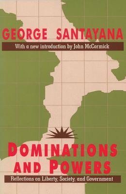 Dominations and Powers: Reflections on Liberty, Society, and Government (Paperback)