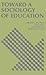 Toward a Sociology of Educa...