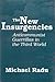 The New Insurgencies: Anti-...