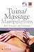 Tuina/ Massage Manipulations: Basic Principles and Techniques