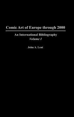 Comic Art of Europe through 2000: An International Bibliography, Volume I