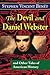 The Devil and Daniel Webster, and Other Tales of American History