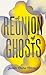 A Reunion of Ghosts