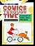 Comics through Time : A History of Icons, Idols, and Ideas [4 volume set]
