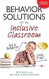Behavior Solutions for the Inclusive Classroom: A Handy Reference Guide that Explains Behaviors Associated with Autism, Asperger's, ADHD, Sensory Processing Disorder, and other Special Needs Behavior Solutions for the Inclusive Classroom: A Handy Reference Guide that Explains Behaviors Associated with Autism, Asperger's, ADHD, Sensory Processing Disorder, and other Special Needs