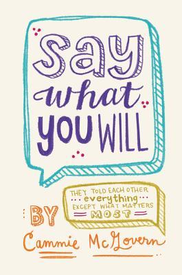Say What You Will: A Heartfelt YA Romance About Friendship, Disability, and Love