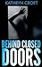 Behind Closed Doors