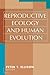 Reproductive Ecology and Human Evolution by Peter Ellison