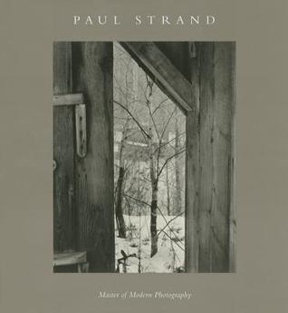 Paul Strand: Master of Modern Photography (Hardcover)