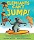Elephants Can't Jump!