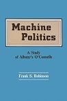 Machine Politics: Study of Albany's O'Connells Machine Politics: Study of Albany's O'Connells