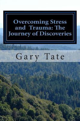 Overcoming stress and trauma: The journey of discoveries