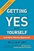 Getting to Yes with Yourself: (And Other Worthy Opponents)
