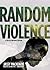 Random Violence (Jade de Jong, #1)