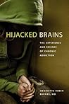 Hijacked Brains: The Experience and Science of Chronic Addiction