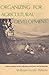 Organizing for Agricultural Development: Human Aspects in the Utilization of Science and Technology