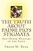 The Truth about Padre Pio's Stigmata: and Other Wonders of the Saint