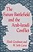 The Future Battlefield and the Arab-Israeli Conflict by Hirsh Goodman