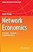 Network Economics (Springer Texts in Business and Economics)