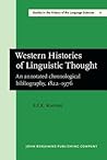 Western Histories of Linguistic Thought (Studies in the History of the Language Sciences)