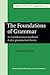 The Foundations of Grammar (Studies in the History of the Language Sciences)