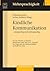 Kindliche Kommunikation - einsprachig und mehrsprachig: mit einer erstmals auf Deutsch publizierten Arbeit von Lev S. Vygotskij "Zur Frage nach der ... im kindlichen Alter" (German Edition)