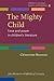 The Mighty Child (Children's Literature, Culture, and Cognition)
