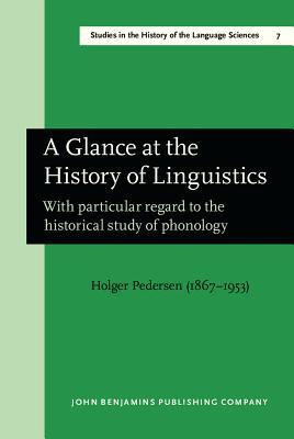 A Glance at the History of Linguistics: with particular regard to the historical study of phonology