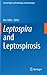 Leptospira and Leptospirosis (Current Topics in Microbiology and Immunology, 387)