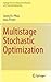 Multistage Stochastic Optimization by Georg Ch. Pflug