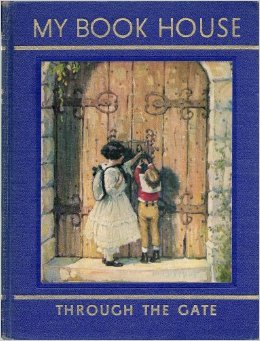 My Bookhouse: Through The Gate (My Book House, #4)
