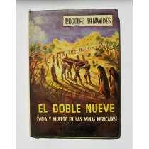 El doble nueve (vida y muerte en la minas mexicanas)