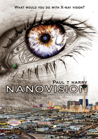 NANOVISION / What Would You Do With X-ray Vision?