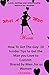 Dating Advice For Women: What a Man Wants: How To Get The Guy ;10 Insider Tips to Get the Man you Love to Commit , Shared by Men ; For us Women (Love Code Book 2)