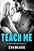 Teach Me, Part I (A Dark Melody Serial Book 1)