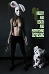 Misery and Death and Everything Depressing by C.V. Hunt
