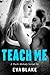 Teach Me, Part IV (A Dark Melody Serial Book 4)