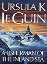 A Fisherman of the Inland Sea by Ursula K. Le Guin