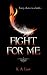 Fight For Me (The Tate Chro...