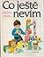 Co ještě nevím