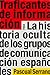 Traficantes de información. La historia oculta de los grupos de comunicación españoles