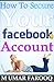 How To Secure Your Facebook Account From Hacking Attacks - Get RID Of Hackers!