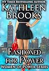 Fashioned for Power by Kathleen Brooks
