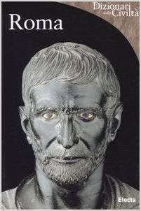 Roma (Dizionari delle Civilta)