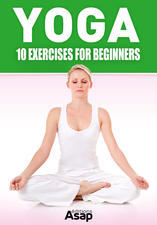 Yoga:  10 Exercises for Beginners