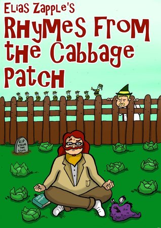 Elias Zapple's Rhymes from the Cabbage Patch (Kindle Edition)