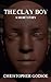 The Clay Boy: A Covinous Tale