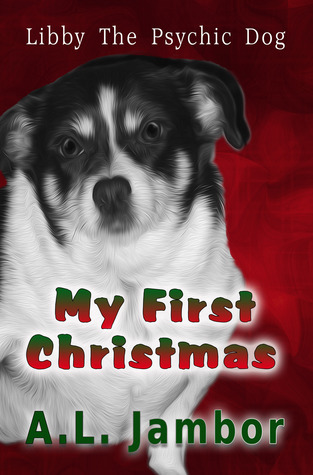 My First Christmas, Book 1 in the series Libby the Psychic Dog